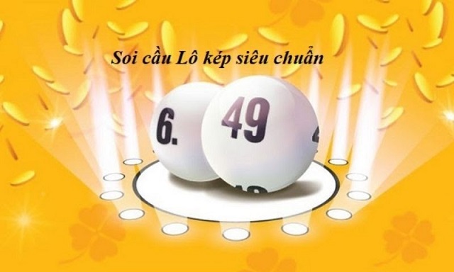 Lô kép luôn là phương pháp soi cầu hiệu quả cao và được nhiều người yêu thích
